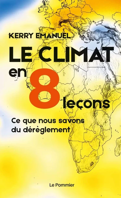 Le climat en 8 leçons - Kerry Emanuel - Humensis