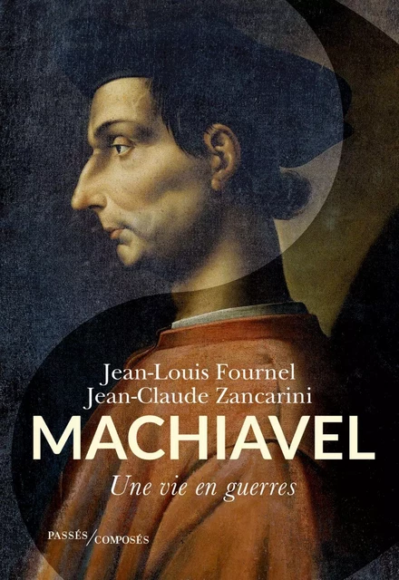 Machiavel - Jean-Louis Fournel, Jean-Claude Zancarini - Humensis