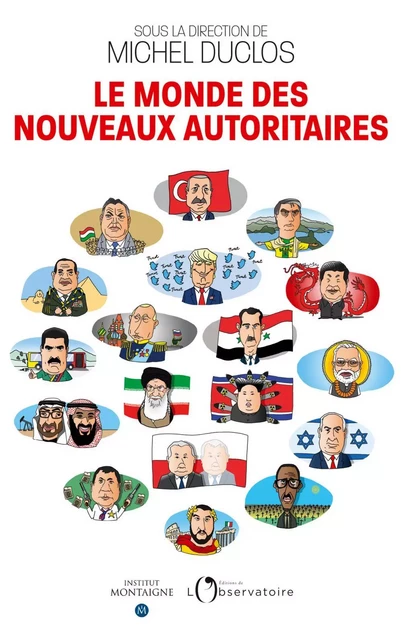 Le monde des nouveaux autoritaires -  Collectif, Michel Duclos - Humensis