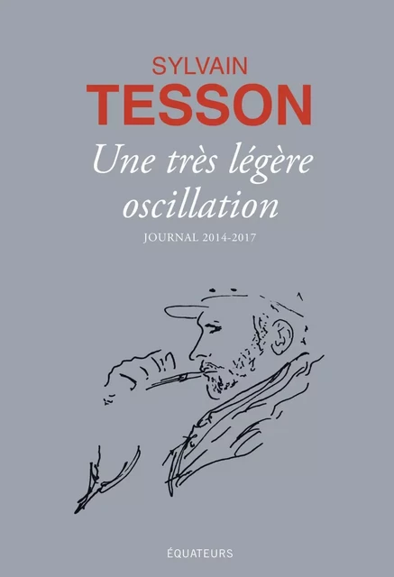 Une très légère oscillation - Sylvain Tesson - Humensis