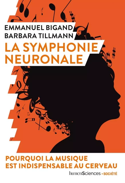 La symphonie neuronale - Emmanuel Bigand, Barbara Tillmann - Humensis