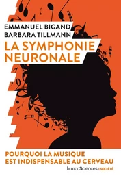 La symphonie neuronale