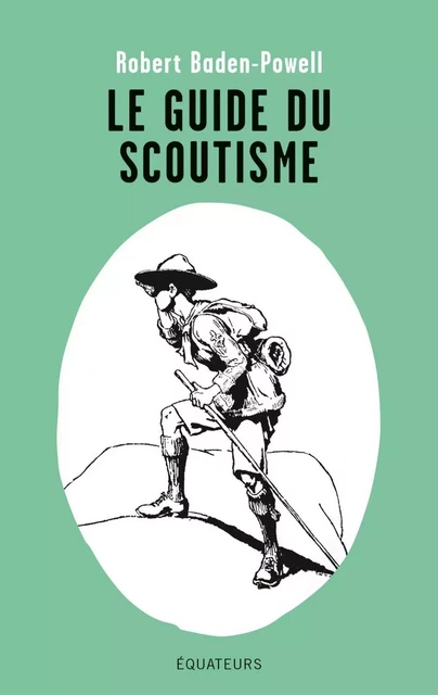 Le guide du scoutisme - Robert Baden-Powell - Humensis