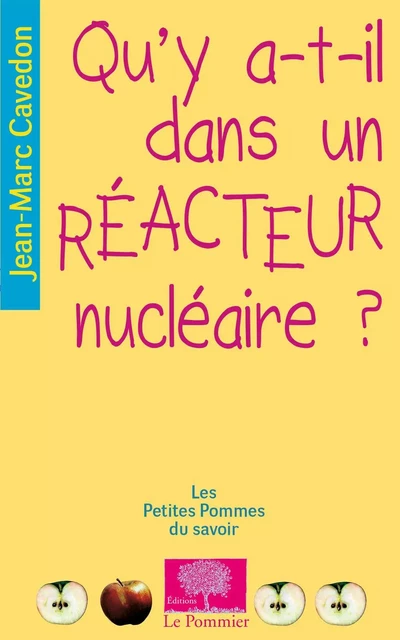 Qu'y a-t-il dans un réacteur nucléaire ? - Jean-Marc Cavedon - Humensis