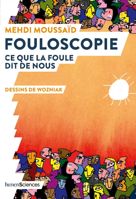 Fouloscopie - Mehdi Moussaïd, Jacek Wozniak - Humensis