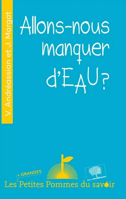 Allons-nous manquer d'eau ? - Vazken Andréassian, Jean Margat - Humensis