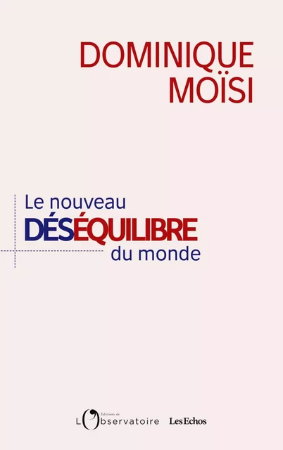 Le nouveau déséquilibre du monde - Dominique Moïsi - Humensis