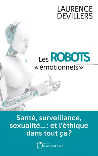 Les robots émotionnels - Laurence Devillers - Humensis