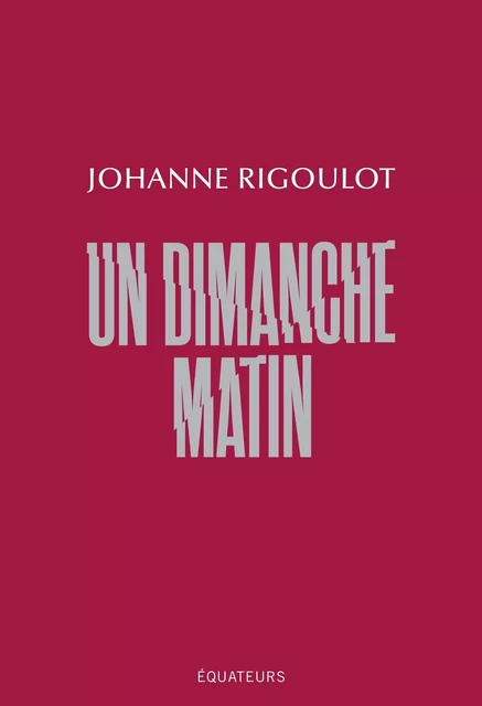 Un dimanche matin - Johanne Rigoulot - Humensis