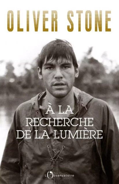 À la recherche de la lumière - Oliver Stone - Editions de l'observatoire