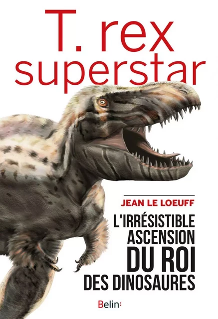 T.rex superstar - Jean Le Loeuff - Humensis