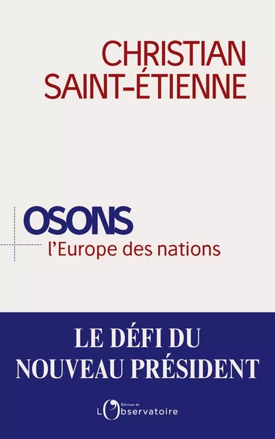 Osons l'Europe des nations ? - Christian Saint-Étienne - Humensis