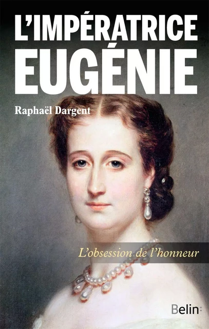 L'impératrice Eugénie - Raphaël Dargent - Humensis