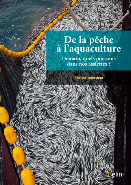 De la pêche à l'aquaculture - Fabrice Teletchea - Humensis