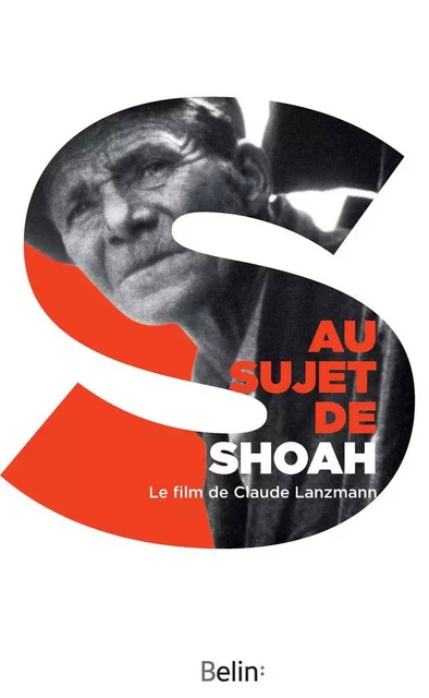 Au sujet de Shoah - Claude Lanzmann - Humensis