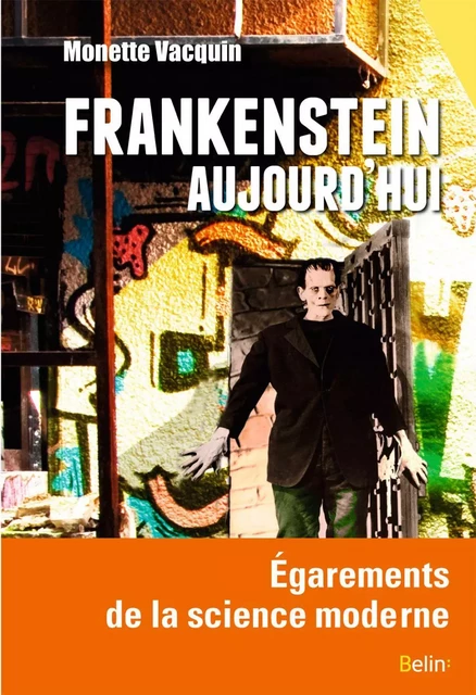 Frankenstein aujourd'hui - Monette Vacquin - Humensis