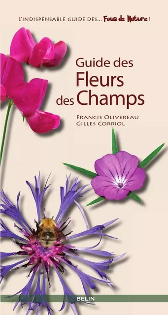 Guide des fleurs des champs - Gilles Corriol, Francis Olivereau - Humensis