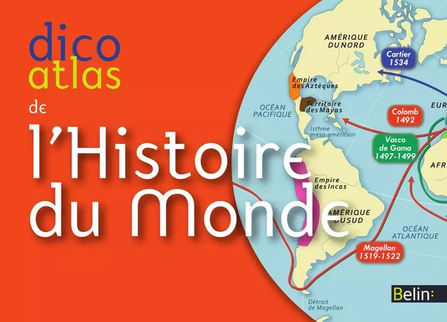 Dico Atlas de l'Histoire du Monde - Jean-Christophe Delmas - Humensis