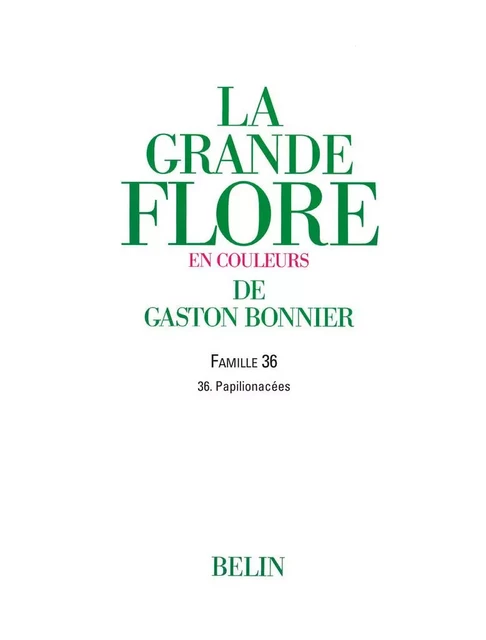 La grande Flore (Volume 6) - Famille 36 - Gaston Bonnier - Humensis