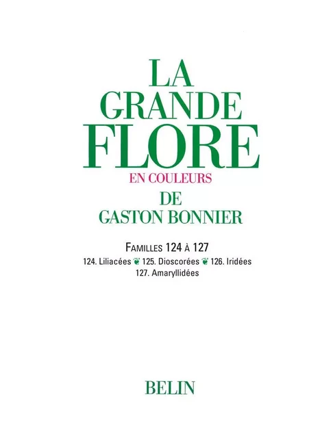 La grande Flore (Volume 17) - Famille 124 à 127 - Gaston Bonnier - Humensis