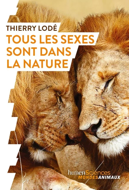 Tous les sexes sont dans la nature - Thierry Lodé - Humensis