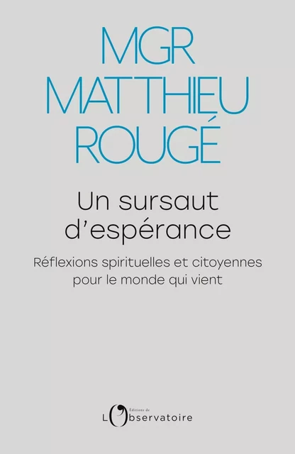 Un sursaut d'espérance - Mgr Matthieu Rougé - Humensis