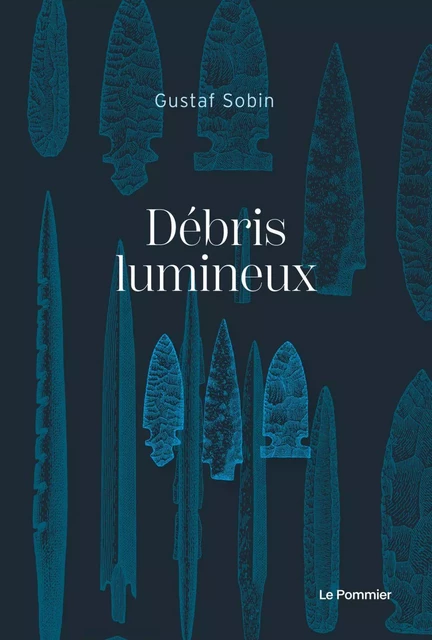 Débris lumineux - Gustaf Sobin, Michel Roure, Elizabeth Deshays - Humensis