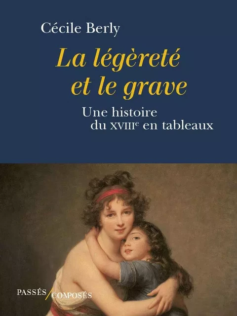 La légèreté et le grave - Cécile Berly - Humensis