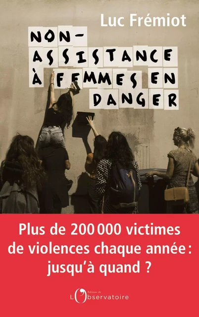 Non-assistance à femmes en danger - Luc Frémiot - Humensis