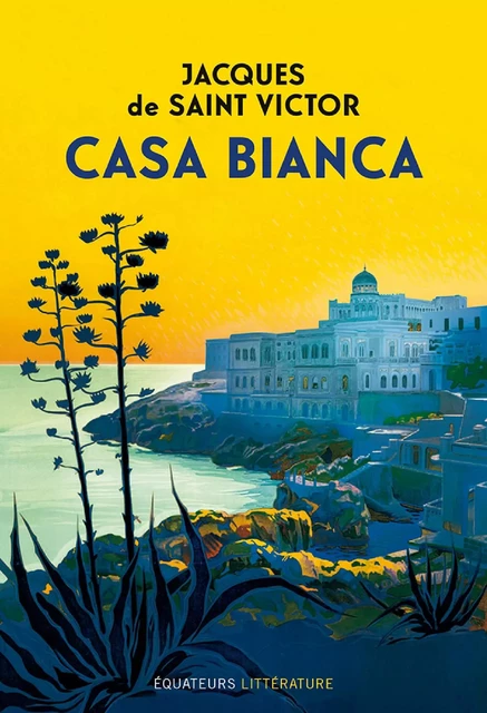 Casa Bianca - Jacques De Saint Victor - Humensis