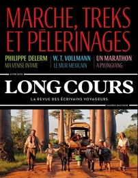 Long cours n°14. Marche, treks et pélerinages