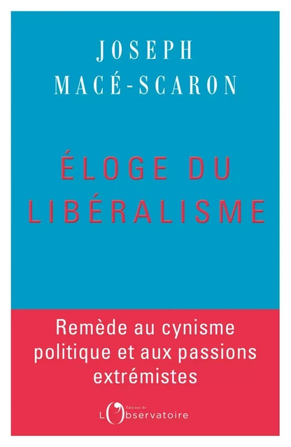 Eloge du libéralisme - Joseph Macé-Scaron - Humensis