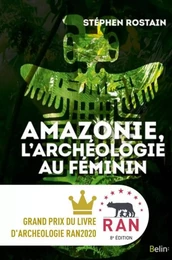 Amazonie, l'archéologie au féminin