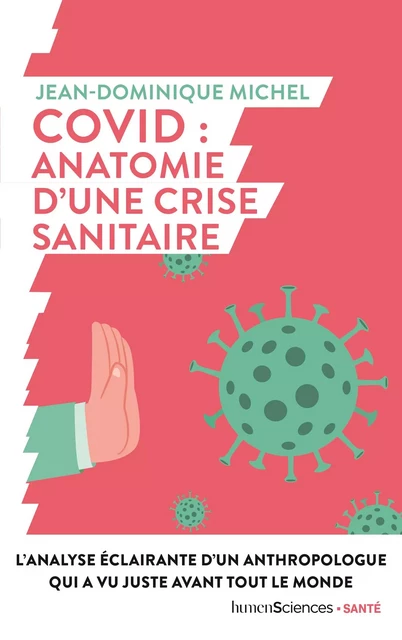 Covid : anatomie d’une crise sanitaire - Jean-Dominique Michel - Humensis