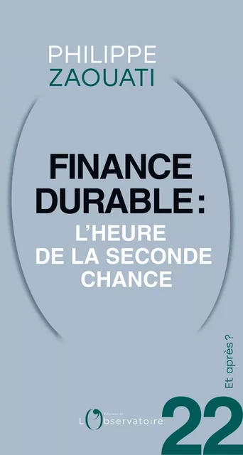 Et après ? #22 Finance durable. L'heure de la seconde chance - Philippe Zaouati - Humensis