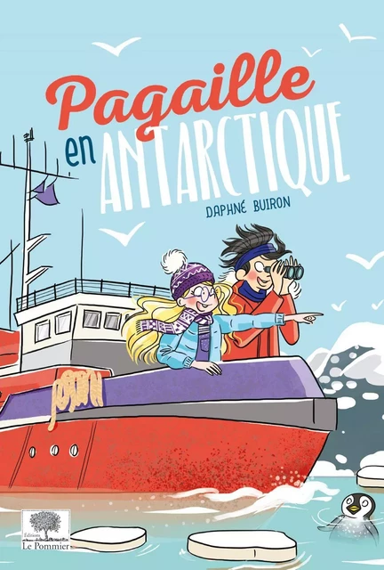 Pagaille en Antarctique - Daphné Buiron - Humensis