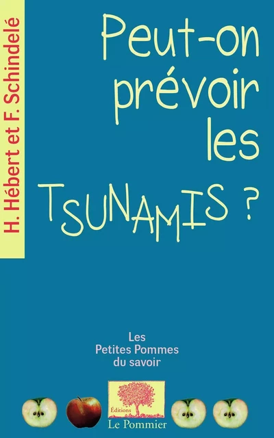 Peut-on prévoir les tsunamis ? - Hélène Hébert, François Schindelé - Humensis