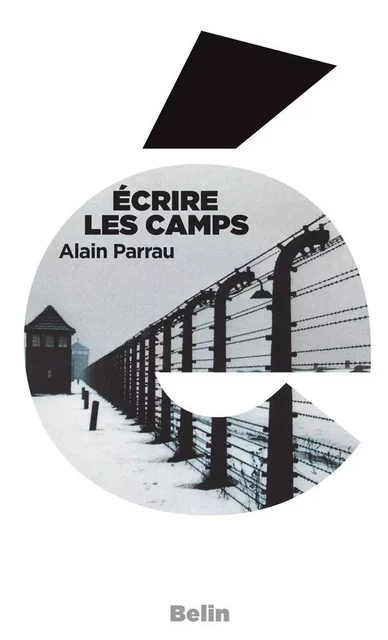 Écrire les camps - Alain Parrau - Humensis