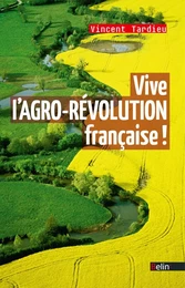 Vive l'AGRO-RÉVOLUTION française !