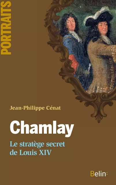 Chamlay. Le stratège secret de Louis XIV - Jean-Philippe Cénat, Thierry Sarmant - Humensis