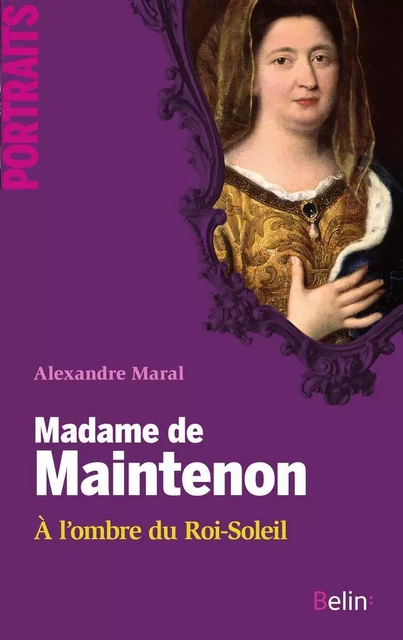 Madame de Maintenon - Alexandre Maral, Thierry Sarmant - Humensis