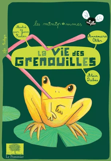 La vie des grenouilles - Alain Dubois Annemarie Ohler - Humensis