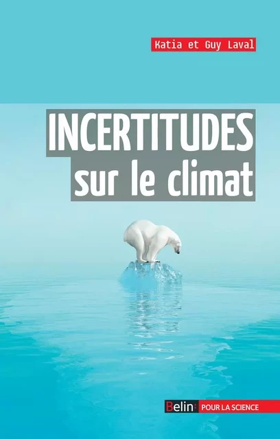 Incertitudes sur le climat - Katia Laval, Guy Laval - Humensis