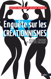 Enquête sur les créationnismes