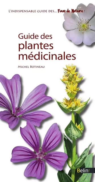 Guide des plantes médicinales - Michel Botineau - Humensis