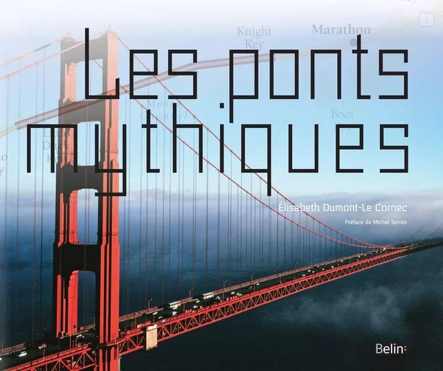 LES PONTS MYTHIQUES SPIE BATIGNOLLES - Élisabeth Dumont-Le Cornec - Humensis