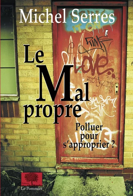 Le Mal propre - Michel Serres - Humensis