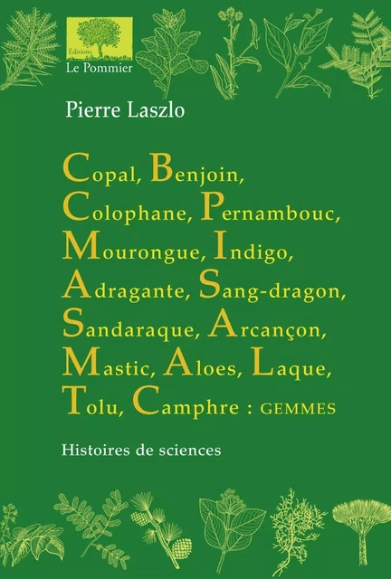 Copal, benjouin… Histoires de sciences - Pierre Lazlo - Humensis