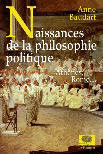 Naissances de la philosophie politique - Anne Baudart - Humensis