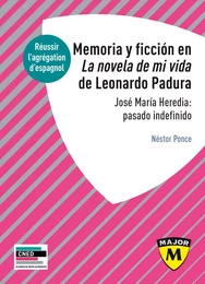 Agrégation d'espagnol 2021 - Memoria y ficción en la novela de mi vida  de Lonardo Padura